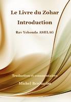 Le Livre du Zohar: Introduction, Rav Ashlag