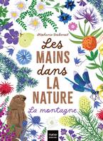 Les mains dans la nature - La montagne