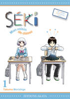 Séki, mon voisin de classe - Tome 1