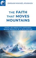 The Faith that Moves Mountains