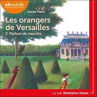 Parfum de meurtre, Les Orangers de Versailles, tome 2