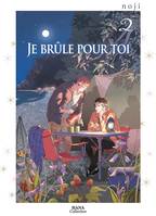 Je brûle pour toi - Tome 02