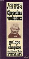 Cheveubas violoneux galope chopine des Côtes de nuits - roman - Collection l'oeil écorché.