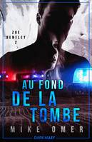 2, Au fond de la tombe, Zoe Bentley, T2