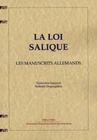 La loi salique. Les manuscrits allemands.