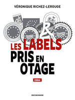 les labels pris en otage