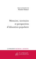 Mémoire, territoire et perspectives d'éducation populaire