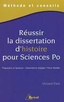 Réussir la dissertation d'histoire pour sciences po, Préparation à l'épreuve - Dissertations rédigées - Plans détaillés