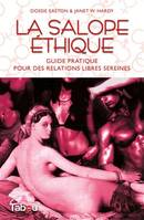 La salope éthique, Guide pratique pour des relations libres sereines