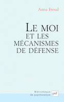 LE MOI ET LES MECANISMES DE DEFENSE (15EME EDITION)