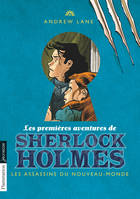 2, Les premières aventures de Sherlock Holmes, Les Assassins du Nouveau-Monde