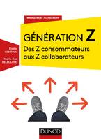 Génération Z - Des Z consommateurs aux Z collaborateurs, Des Z consommateurs aux Z collaborateurs