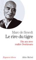 Le Rire du tigre, Dix ans avec maître Deshimaru