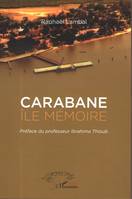 Carabane, Île mémoire