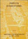 Précis d'histoire ., 4, Histoire contemporaine, Précis d'histoire Tome IV : Histoire contemporaine de 1871 à 1945