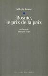 Bosnie, le prix de la paix