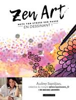 Zen art, Mets ton stress sur pause en dessinant !