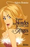 Toutes les blondes ne sont pas des Anges, roman