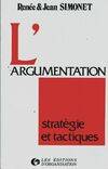 L'argumentation : Stratégie et tactiques, stratégie et tactiques