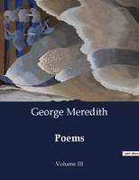 Poems, Volume III