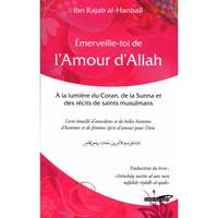 Émerveille-toi de l'amour d'Allah, La respiration des brises de la familiarité à travers les exhalaisons des jardins de la sainteté