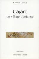 cajarc un village d'enfance, un village d'enfance