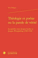 Théologie et poésie ou la parole de vérité, La querelle entre Jacques Locher et Jacques Wimpheling (1500-1510)