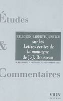 Religion, liberté, justice, Sur les Lettres écrites de la montagne de Jean-Jacques Rousseau