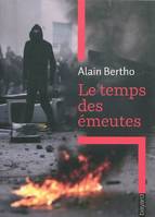 Le temps des émeutes