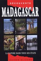 Madagascar / la nature dans tous ses états