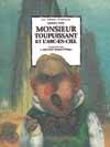 Monsieur Toupuissant et l'arc-en-ciel, - LES ALBUMS TENDRESSES