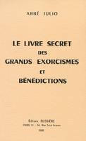 Le Livre secret des grands exorcismes et bénédictions