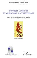 Troubles cognitifs et médiations d'apprentissage, Luca ou la reconquête de la pensée