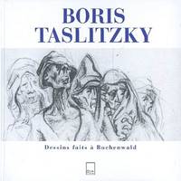 Boris Taslitzky: Dessins faits à Buchenwald, dessins faits à Buchenwald