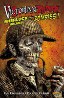 Victorian undead, Sherlock Holmes contre les zombies !