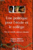 Une politique pour l'école et le collège, vers une nouvelle cohérence éducative