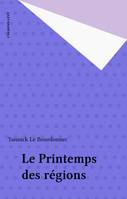 Le printemps des régions. La fin du désert français ?, la fin du désert français ?