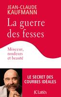 La guerre des fesses, minceur, rondeurs et beauté