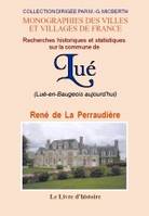 Recherches historiques et statistiques sur la commune de Lué