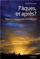 Pâques, et après ?, Paul et l'espérance chrétienne