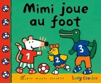 Mon amie Mimi, Mimi joue au foot