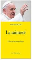 L'appel à la sainteté dans le monde actuel - Exhortation Apostolique Gaudete et exsultate