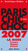 PARIS CHIC A PRIX CHOC 2007, la mode, femme, homme, enfant