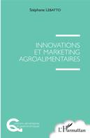 Innovations et marketing agroalimentaires