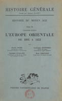 Histoire du Moyen Âge (9). L'Europe orientale de 1081 à 1453