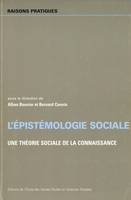L’épistémologie sociale, Une théorie sociale de la connaissance