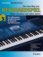 Vol. 5, Der neue Weg zum Keyboardspiel, Musik verstehen und sofort spielen. Vol. 5. keyboard.