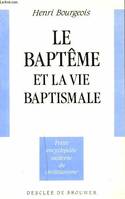 Le baptême et la vie baptismale