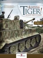 2, Achtung Tiger !, Le char tigre au combat