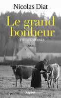 Le grand bonheur / vie des moines, Vie des moines